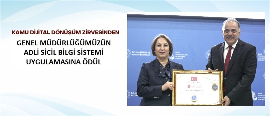 ADALET BAKANLIĞI ADLİ SİCİL BİLGİ SİSTEMİ ÖDÜLE LAYIK GÖRÜLDÜ